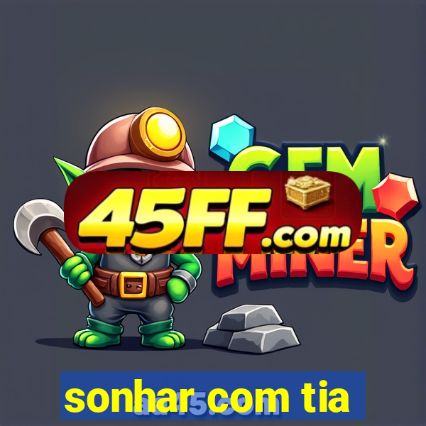 sonhar com tia